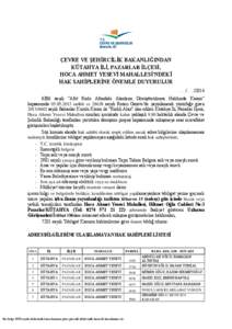 ÇEVRE VE ŞEHİRCİLİK BAKANLIĞINDAN KÜTAHYA İLİ, PAZARLAR İLÇESİ, HOCA AHMET YESEVİ MAHALLESİ’NDEKİ HAK SAHİPLERİNE ÖNEMLE DUYURULUR …./…../[removed]sayılı “Afet Riski Altındaki Alanların Dö