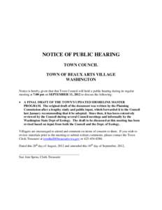 NOTICE OF PUBLIC HEARING TOWN COUNCIL TOWN OF BEAUX ARTS VILLAGE WASHINGTON Notice is hereby given that that Town Council will hold a public hearing during its regular meeting at 7:00 pm on SEPTEMBER 11, 2012 to discuss 