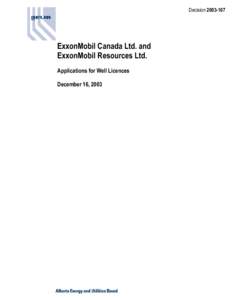 Decision[removed]: ExxonMobil Canada Ltd. and ExxonMobil Resources Ltd. Well Licences, Crossfield Field