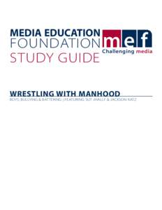 MEDIA EDUCATION  FOUNDATION STUDY GUIDE  Challenging media
