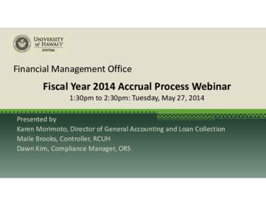 Microsoft PowerPoint - FY 2014 Year End Accrual Process Webinar.pptx [Read-Only]