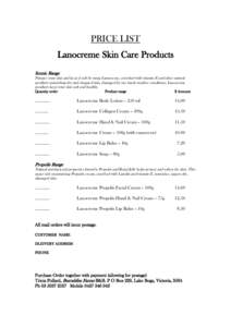 PRICE LIST Lanocreme Skin Care Products Scenic Range Pamper your skin and keep it soft by using Lanocreme, enriched with vitamin E and other natural products nourishing dry and chapped skin, damaged by our harsh weather 
