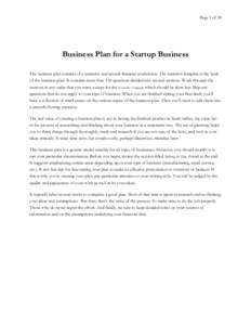 Page 1 of 28  Business Plan for a Startup Business The business plan consists of a narrative and several financial worksheets. The narrative template is the body of the business plan. It contains more than 150 questions 