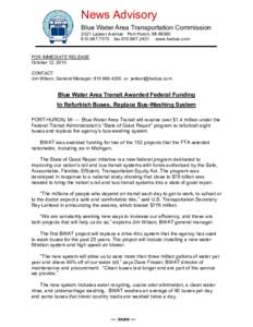 News Advisory Blue Water Area Transportation Commission 2021 Lapeer Avenue Port Huron, MI7373 faxwww.bwbus.com  FOR IMMEDIATE RELEASE