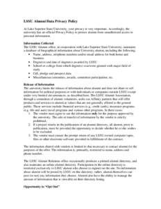 LSSU Alumni Data Privacy Policy At Lake Superior State University, your privacy is very important. Accordingly, the university has an official Privacy Policy to protect alumni from unauthorized access to personal informa