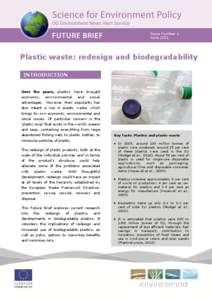 Issue Number 1 June 2011 Plastic waste: redesign and biodegradability INTRODUCTION Over the years, plastics