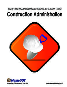 Local Project Administration Manual & Reference Guide  Construction Administration Integrity - Competence - Service