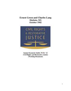 Ernest Green and Charles Lang Shubuta, MS October 1942 Samuel Kennedy-Smith, NUSL ‘12 Civil Rights and Restorative Justice