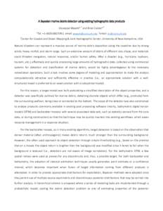 A Bayesian marine debris detector using existing hydrographic data products Giuseppe Masetti1,* and Brian Calder2,* 1 Tel: +[removed], email: [removed]; 2email: [removed]