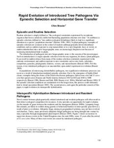 Proceedings of the 4th International Workshop on Genetics of Host-Parasite Interactions in Forestry  Rapid Evolution of Introduced Tree Pathogens Via Episodic Selection and Horizontal Gene Transfer Clive Brasier 1