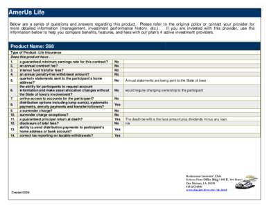 AmerUs Life Below are a series of questions and answers regarding this product. Please refer to the original policy or contact your provider for more detailed information (management, investment performance history, etc.