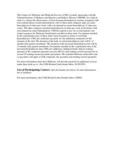 Membrane technology / Healthcare reform in the United States / Presidency of Lyndon B. Johnson / Home hemodialysis / Hemodialysis / Dialysis / Medicare / Medicaid / Clinical trial / Medicine / Renal dialysis / Nephrology