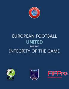 EUROPEAN FOOTBALL UNITED FOR THE INTEGRITY OF THE GAME