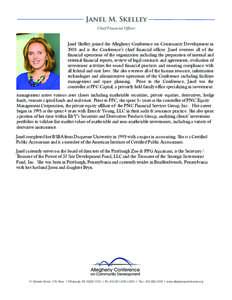 Janel M. Skelley Chief Financial Officer Janel Skelley joined the Allegheny Conference on Community Development in 2005 and is the Conference’s chief financial officer. Janel oversees all of the financial operations of