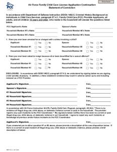 Print Form  Air Force Family Child Care License Application Continuation Statement of Conviction In accordance with Department of Defense Instruction (DODI[removed], Criminal History Background on Individuals in Child Car