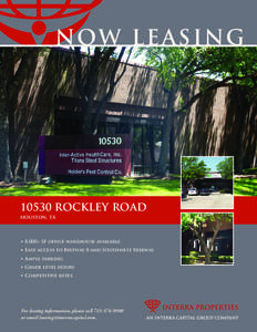 NOW LEASING[removed]ROCKLEY ROAD houston, tx  • 8,000+ SF office warehouse available