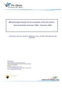 Methodological Guide for the evaluation of the Via Alpina Survey Periods: Summer[removed]Summer[removed]COUNTRIES INVOLVED: AUSTRIA, GERMANY, ITALY, FRANCE, SWITZERLAND AND SLOVENIA -