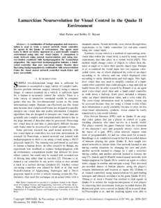 Lamarckian Neuroevolution for Visual Control in the Quake II Environment Matt Parker and Bobby D. Bryant Abstract— A combination of backpropagation and neuroevolution is used to train a neural network visual controller