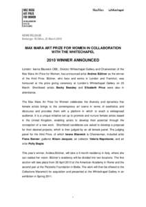 NEWS RELEASE Embargo: 18.30hrs, 23 March 2010 MAX MARA ART PRIZE FOR WOMEN IN COLLABORATION WITH THE WHITECHAPEL