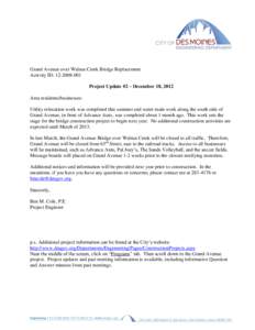 Grand Avenue over Walnut Creek Bridge Replacement Activity ID: [removed]Project Update #2 – December 18, 2012 Area residents/businesses: Utility relocation work was completed this summer and water main work along th