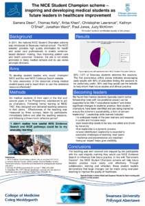 The NICE Student Champion scheme – inspiring and developing medical students as future leaders in healthcare improvement Samera Dean*, Thomas Kelly*, Ariba Khan*, Christopher Lawrence*, Kathryn O’Shiel*, Jonathan War