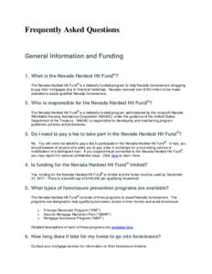 Frequently Asked Questions  General Information and Funding 1. What is the Nevada Hardest Hit Fund®? ®