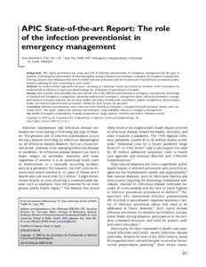 APIC State-of-the-art Report: The role of the infection preventionist in emergency management Terri Rebmann, PhD, RN, CIC,a and The 2008 APIC Emergency Preparedness Committee St. Louis, Missouri