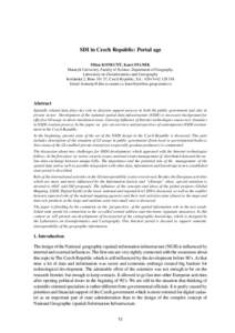 SDI in Czech Republic: Portal age Milan KONECNÝ, Karel STANEK Masaryk University, Faculty of Science, Department of Geography, Laboratory on Geoinformatics and Cartography Kotláøská 2, Brno, Czech Republic, Te