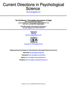 Current Directions in Psychological Science http://cdp.sagepub.com/ The Aha! Moment : The Cognitive Neuroscience of Insight John Kounios and Mark Beeman