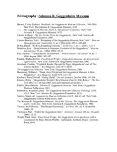 Bibliography: Solomon R. Guggenheim Museum Barnett, Vivian Endicott. Handbook: the Guggenheim Museum Collection, [removed]New York: The Solomon R. Guggenheim Museum, 1980. ——. The Guggenheim Museum, Justin K. Thann