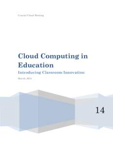 Crucial Cloud Hosting  Cloud Computing in Education Introducing Classroom Innovation March, 2014