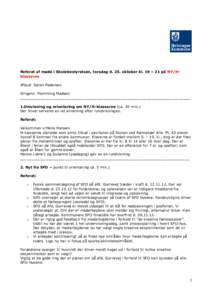 Referat af møde i Skolebestyrelsen, torsdag d. 25. oktober kl. 19 – 21 på NY/Hklasserne Afbud: Søren Pedersen Dirigent: Flemming Madsen ___________________________________________________________________________ 1.O