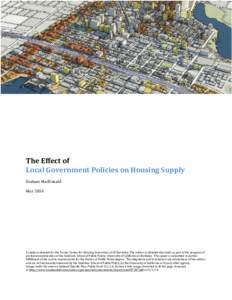The Effect of Local Government Policies on Housing Supply Graham MacDonald MayA study conducted for the Terner Center for Housing Innovation at UC Berkeley. The author conducted this study as part of the program o