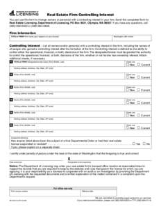 Click here to START or CLEAR, then hit the TAB button  Real Estate Firm Controlling Interest You can use this form to change owners or person(s) with a controlling interest in your firm. Send this completed form to: Real