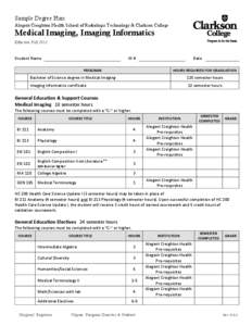 Sample Degree Plan Alegent Creighton Health School of Radiologic Technology & Clarkson College Medical Imaging, Imaging Informatics Effective Fall 2013