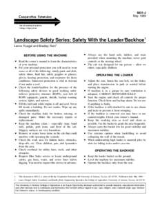 8831-J May 1989 Landscape Safety Series: Safety With the Loader/Backhoe1 Lance Fluegel and Bradley Rein2 BEFORE USING THE MACHINE