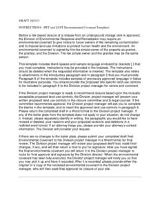 DRAFT[removed]INSTRUCTIONS (PST and LUST Environmental Covenant Template) Before a risk based closure of a release from an underground storage tank is approved, the Division of Environmental Response and Remediation may 