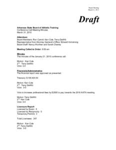 Board Meeting March 31, 2015 Draft Arkansas State Board of Athletic Training Conference Call Meeting Minutes