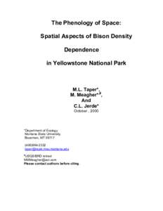 The Phenology of Space: Spatial Aspects of Bison Density Dependence in Yellowstone National Park  M.L. Taper*,