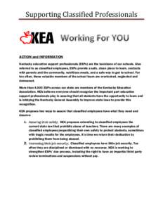 Supporting Classified Professionals  ACTION and INFORMATION Kentucky education support professionals (ESPs) are the backbone of our schools. Also referred to as classified employees, ESPs provide a safe, clean place to l