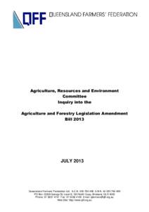 Agriculture, Resources and Environment Committee Inquiry into the Agriculture and Forestry Legislation Amendment Bill 2013