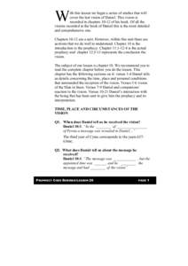 W  ith this lesson we begin a series of studies that will cover the last vision of Daniel. This vision is recorded in chapters[removed]of his book. Of all the visions recorded in the book of Daniel this is the most detaile