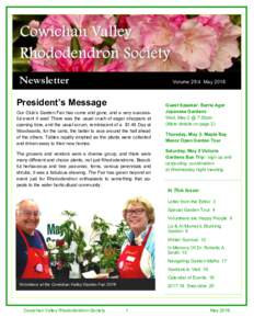 Newsletter  Volume 29:4 May 2018 President’s Message Our Club’s Garden Fair has come and gone, and a very successful event it was! There was the usual crush of eager shoppers at