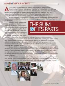 A  LPA’s ability to speak with one voice is nothing short of remarkable. Representing 37 diverse pilot groups that cope on a daily basis with differing circumstances is indeed no easy task. Yet when the Association has