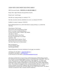 ASDO NEPA DOCUMENT ROUTING SHEET NEPA Document Number: DOI-BLM-AZ-A010[removed]CX Project Title: Eight Allotments Grazing Permits Transfer Project Lead: Jackie Roaque Date that any scoping meeting was conducted: N/A Da