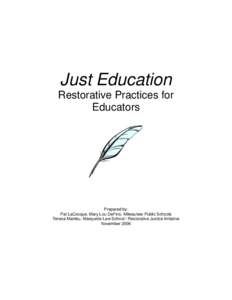Just Education Restorative Practices for Educators Prepared by: Pat LaCocque, Mary Lou DeFino, Milwaukee Public Schools