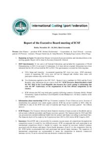 Human behavior / Collectives / International Collective in Support of Fishworkers / SportAccord / Casting / Drugs in sport / World Games / International World Games Association / Use of performance-enhancing drugs in sport / Sports / International Olympic Committee / Recreation