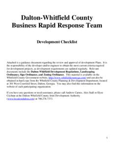 Dalton-Whitfield County Business Rapid Response Team Development Checklist Attached is a guidance document regarding the review and approval of development Plans. It is the responsibility of the developer and/or engineer