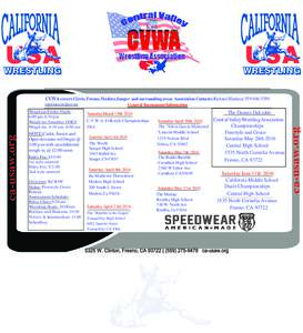 CVWA covers Clovis, Fresno, Madera,Sanger and surrounding areas Association Contacts:Richard MartinezGeneral Tournament Information ca-usaw.org  Weigh ins Friday Night :