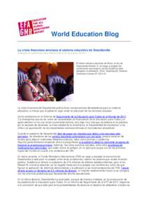 World Education Blog La crisis financiera amenaza al sistema educativo de Swazilandia Publicado en Internet por Hans Botnen Eide el 24 de octubre de 2011 El último monarca absoluto de África, el rey de Swazilandia Mswa